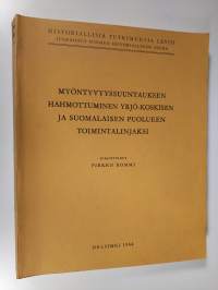 Myöntyvyyssuuntauksen hahmottuminen Yrjö-Koskisen ja suomalaisen puolueen toimintalinjaksi