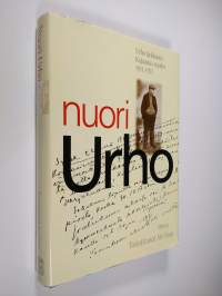 Nuori Urho : Urho Kekkosen Kajaanin vuodet 1911-1921