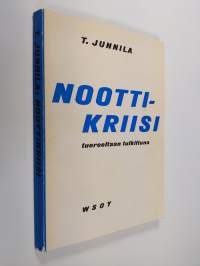 Noottikriisi : tuoreeltaan tulkittuna