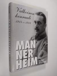 Mannerheim : valkoinen kenraali 1914-1918