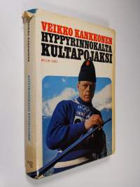 Hyppyrinnokalta kultapojaksi : Muistiin merkinnyt Mauri Salmi