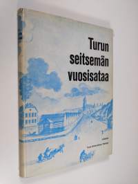 Turun seitsemän vuosisataa