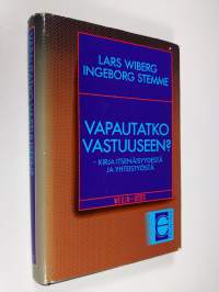 Vapautatko vastuuseen : kirja itsenäisyydestä ja yhteistyöstä