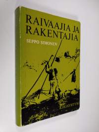 Raivaajia ja rakentajia : Suomen maatalouden historiaa