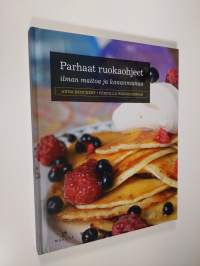 Parhaat ruokaohjeet ilman maitoa ja kananmunaa