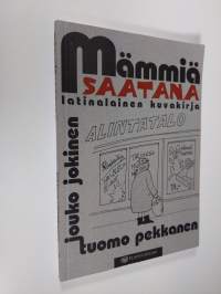 Mämmiä saatana : latinalainen kuvakirja