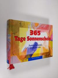 365 Tage Sonnenschein : positive gedanken durch das jahr