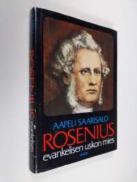 Rosenius - evankelisen uskon mies