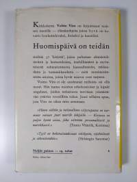 Huomispäivä on teidän : sinulle, joka olet vielä tänään nuori