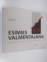 Esimies valmentajana : yhteistyöllä tuloksiin