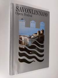 Savonlinnan oopperajuhlat 1989 = Savonlinna operafestival = Savonlinna opera festival = Savonlinna opernfestspiele