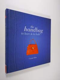 The Handbag - To Have and to Hold
