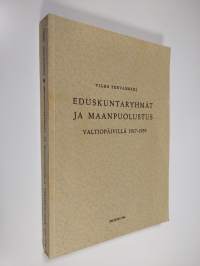 Eduskuntaryhmät ja maanpuolustus valtiopäivillä 1917-1939