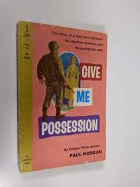 Give me possession