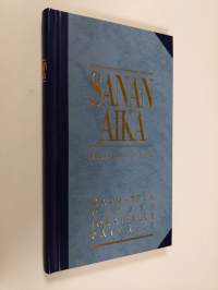 Sanan aika : Raamattua vuoden jokaiselle päivälle : kirkkovuosi 2001-2002