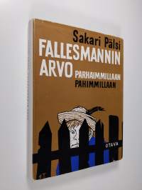 Fallesmannin Arvo parhaimmillaan - pahimmillaan : tekijän oma valikoima