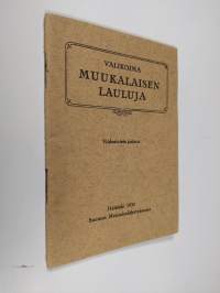 Valikoima muukalaisen lauluja