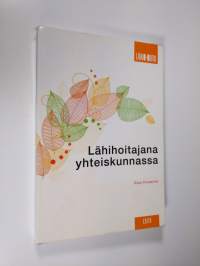 Lähihoitajana yhteiskunnassa