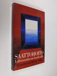 Saattohoito lähimmäisenä kuolevalle