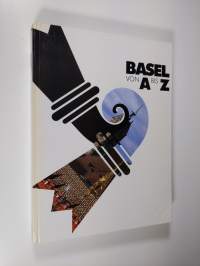 Basel von A bis Z