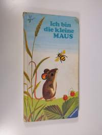 Ich bin die kleine Maus