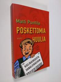 Poskettomia huulia : kielikaskuista sanaleikkeihin (ERINOMAINEN)