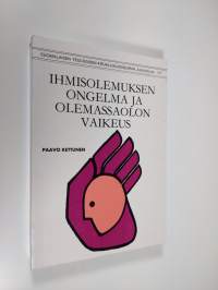 Ihmisolemuksen ongelma ja olemassaolon vaikeus : ihmiskäsitys Suomen evankelis-luterilaisen kirkon sairaalasielunhoidon koulutuksessa vuosina 1960-1975