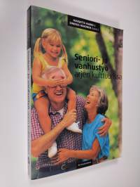 Seniori- ja vanhustyö arjen kulttuurissa