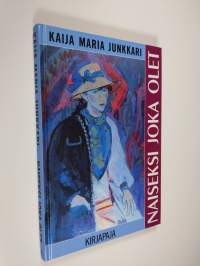 Naiseksi joka olet