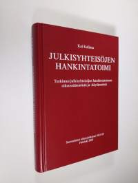 Julkisyhteisöjen hankintatoimi : tutkimus julkisyhteisöjen hankintatoimen oikeussäännöistä ja -käytännöstä (UUDENVEROINEN)