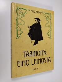 Tarinoita Eino Leinosta (signeerattu)