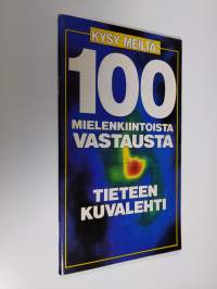 Kysy meiltä : 100 mielenkiintoista vastausta