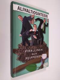 Alivaltiosihteeri : virallinen kuin peipponen : virka-aikainen lintu madon löytää 2008-2009