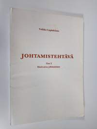 Johtamistehtävä 3 : Motivoiva johtaminen