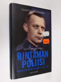 Rintaman poliisi : valvontaupseerin päiväkirjat 1941-1944