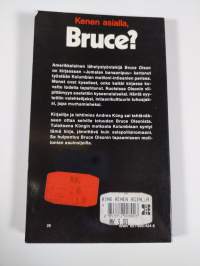 Kenen asialla, Bruce
