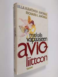 Matkalla vapaaseen avioliittoon