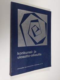 Konkurssi- ja ulosotto-oikeutta