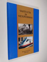 Vastuuta ja vetovoimaa : veturimiesten liitto 100 vuotta : katsaus Veturimiesten liiton toimimaan vuosilta 1898-1998