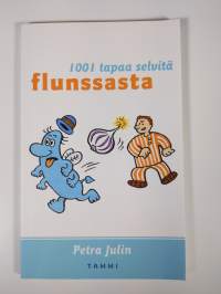 1001 tapaa selvitä flunssasta (ERINOMAINEN)