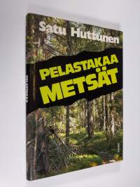 Pelastakaa metsät