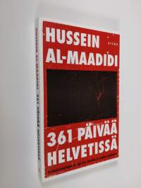 361 päivää helvetissä : irakilaistoimittajan tie läpi Abu Ghraibin ja muiden vankiloiden