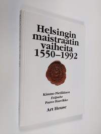 Helsingin maistraatin vaiheita 1550-1992