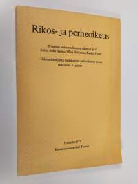 Rikos- ja perheoikeus : oikeustieteellisten tiedekuntien valintakoetta varten