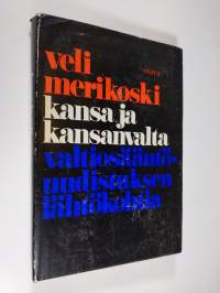 Kansa ja kansanvalta : valtiosääntöuudistuksen lähtökohtia