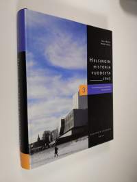 Helsingin historia vuodesta 1945, 3 - Kunnallishallinto ja politiikka ; Kunnallistalous (ERINOMAINEN)