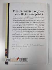 Pienten miesten varjossa, keskellä kirkasta päivää (ERINOMAINEN)