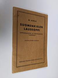 Suomenkielen lauseoppi : oppikoulujen ja seminaarien tarpeeksi