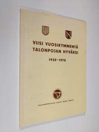 Viisi vuosikymmentä talonpojan hyväksi 1920-1970