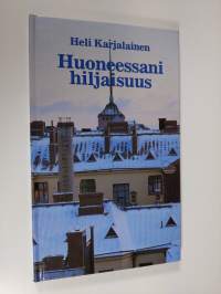 Huoneessani hiljaisuus